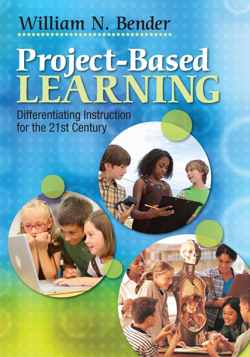 Project-Based Learning: Differentiating Instruction for the 21st Century 1st Edition