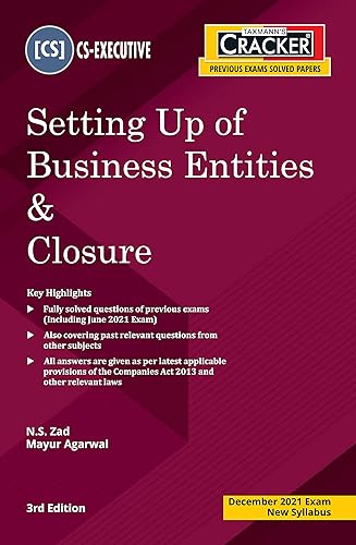 Taxmann's CRACKER for Setting Up of Business Entities &amp; Closure � The Most Updated &amp; Amended Book on Past Exam Questions with Chapter-wise Marks Distribution for CS Executive | New Syllabus [Paperback] N.S. Zad and Mayur Agarwal