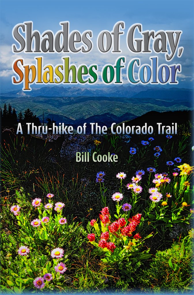 Shades of Gray, Splashes of Color: A Thru-hike of The Colorado Trail