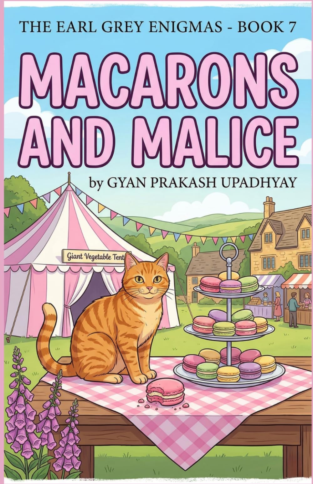 MACARONS AND MALICE: A Cozy Tea Shop Mystery: 7 (The Earl Grey Enigmas)