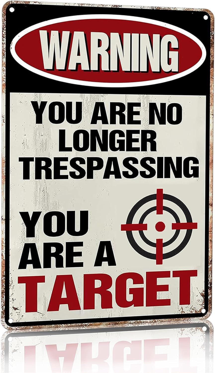 SMAZDFXX Funny No Trespassing Metal Sign Warning You Are A Target Tin Signs for Home House Yard Front Door Vintage Wall Decoration Accessories Poster 12"x16"