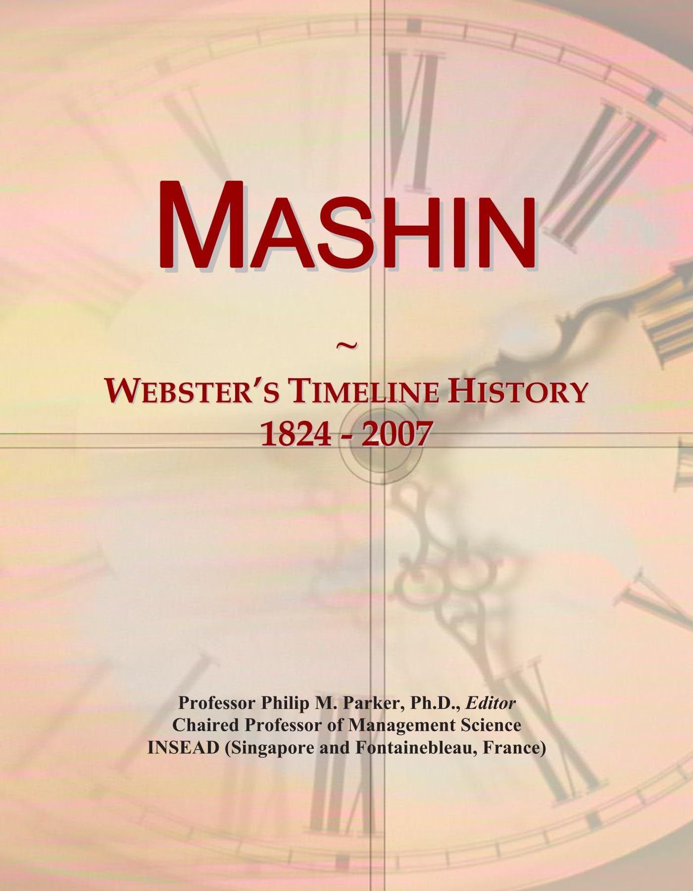 Mashin: Webster's Timeline History, 1824 - 2007