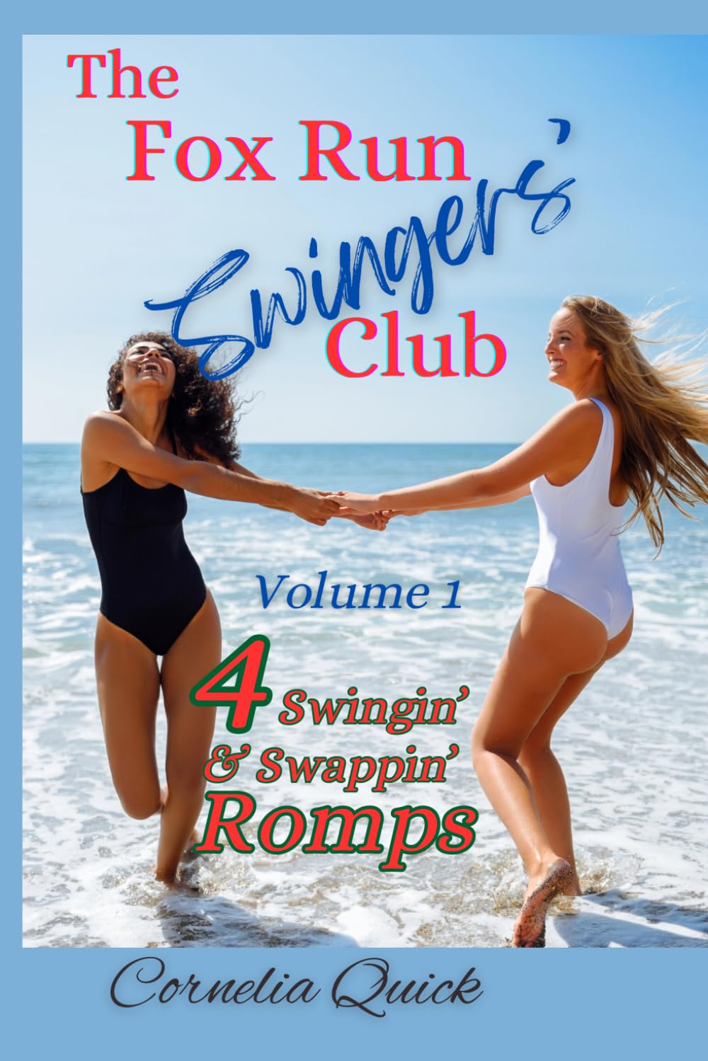 The Fox Run Swingers' Club Volume 1: 4 Swingin' & Swappin' Romps (Cornelia's Story Bundles)