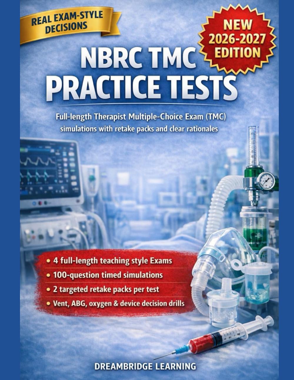 NBRC TMC PRACTICE TESTS WITH CRASH-COURSE RATIONALES: FOUR 100-QUESTION PRACTICE EXAMS, CRASH-COURSE RATIONALES, AND TARGETED RETAKE PACKS TO MASTER THE NBRC THERAPIST MULTIPLE-CHOICE EXAMINATION