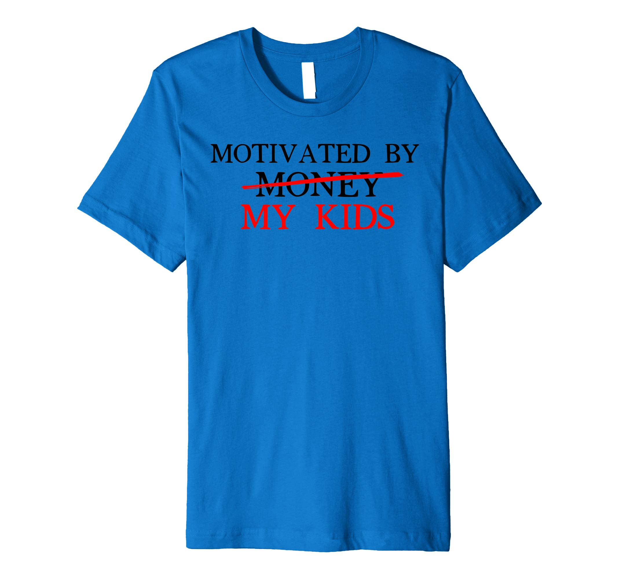 Motivated by my kids T shirt gift idea