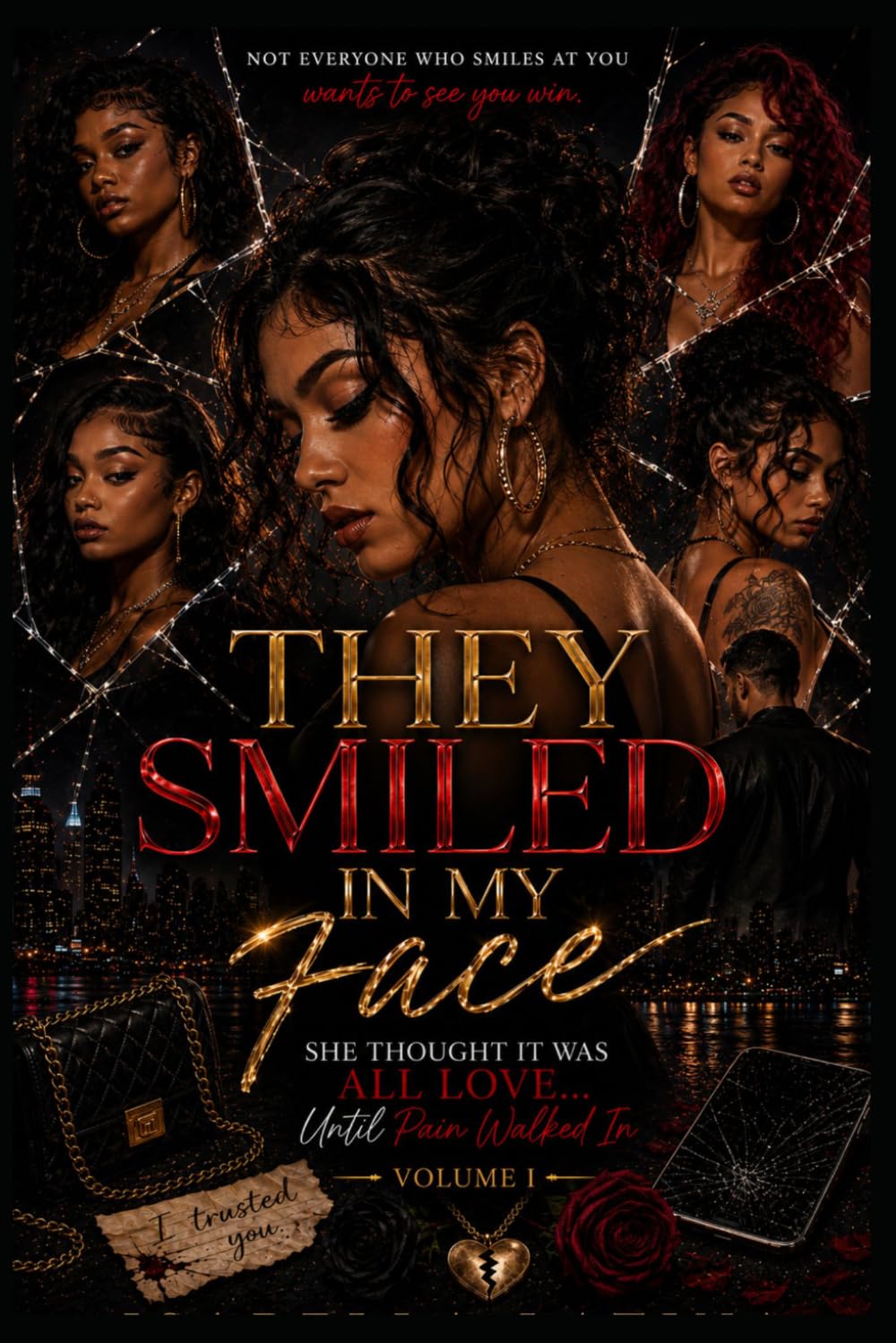 They Smiled In My Face: She thought it was all Love... Until Pain walked in Volume 1
