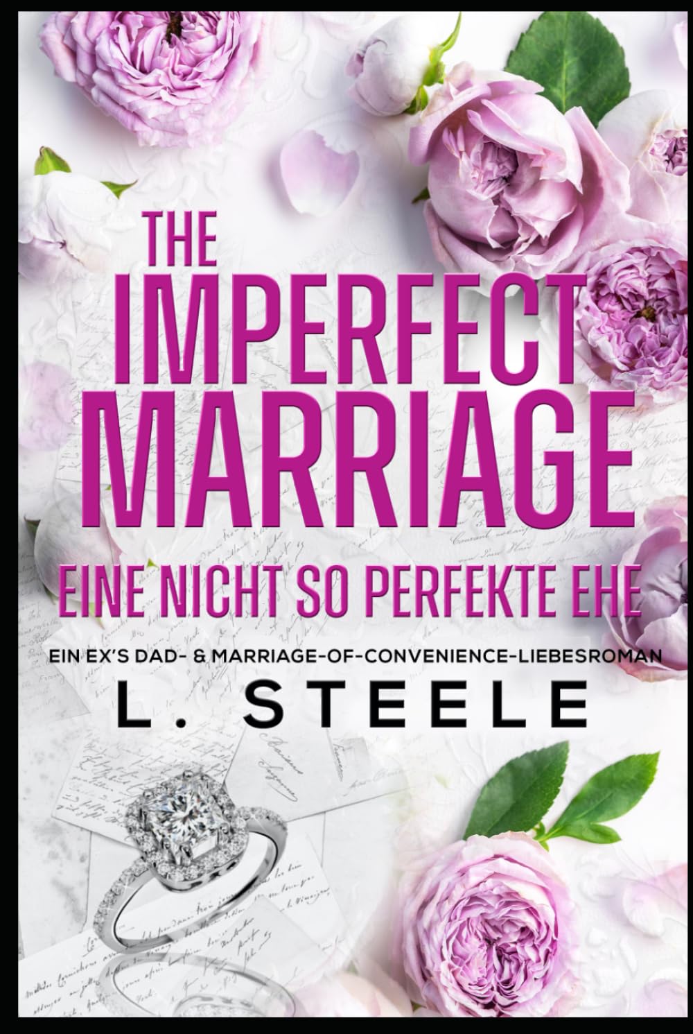 The Imperfect Marriage – Eine nicht so perfekte Ehe: Ein Ex’s-Dad- & Marriage-of-Convenience-Liebesroman (Die Davenport-Familie: Eine Marriage-of-Convenience-Reihe)