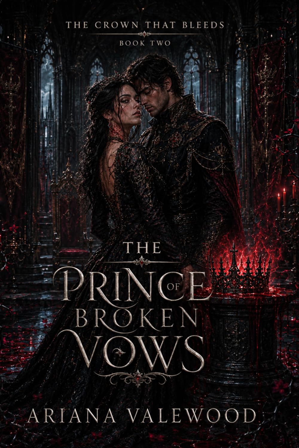 The Prince of Broken Vows: A Dark Royal Romantasy of Bleeding Crown Magic, Broken Vows, Forbidden Power: 2 (The Crown That Bleeds)
