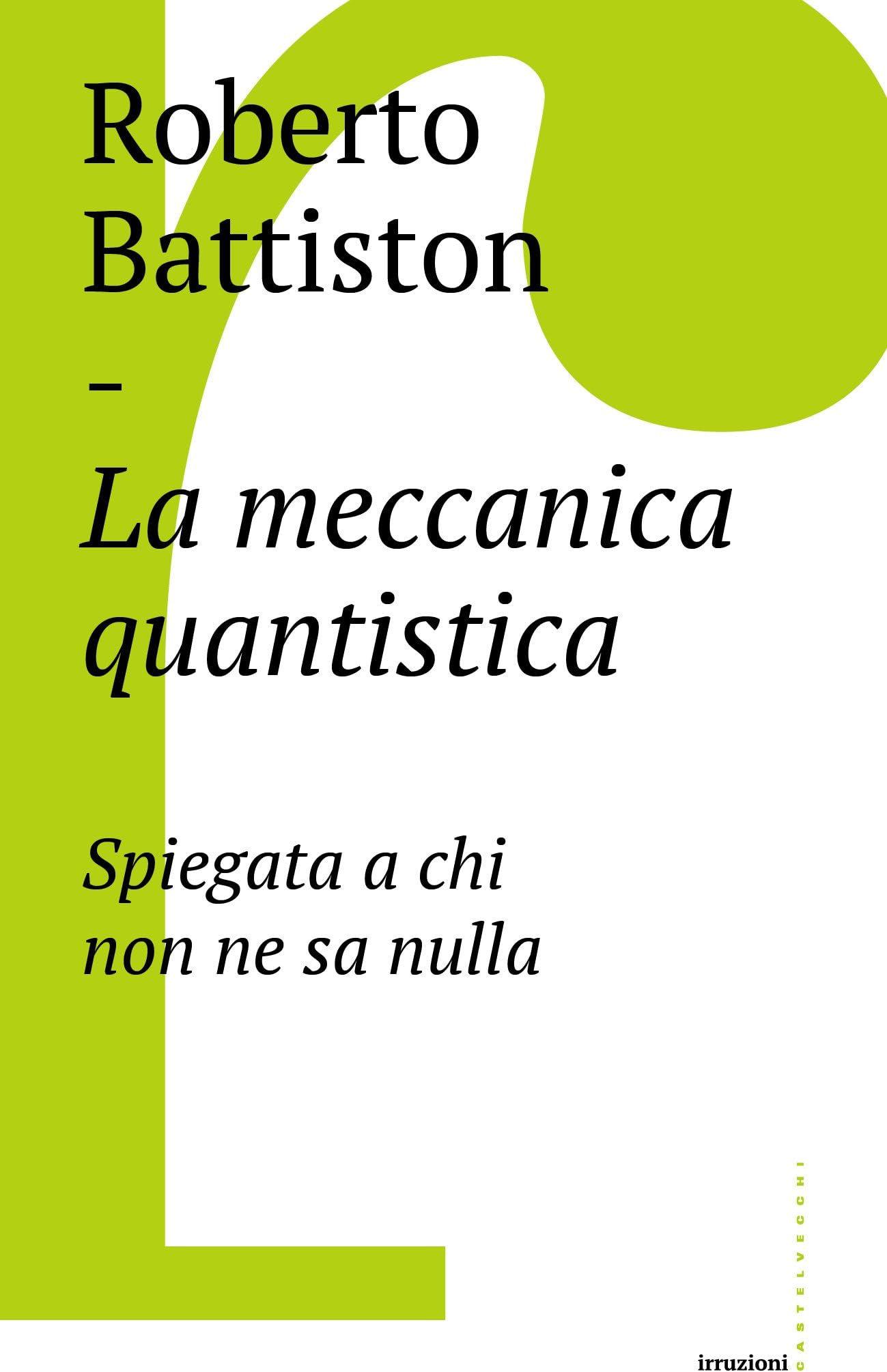 La meccanica quantistica (Italian Edition)