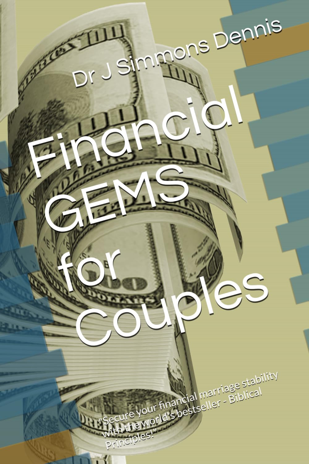 Financial GEMS for Couples: Re-examine Your Marriage Spiritually & Financially