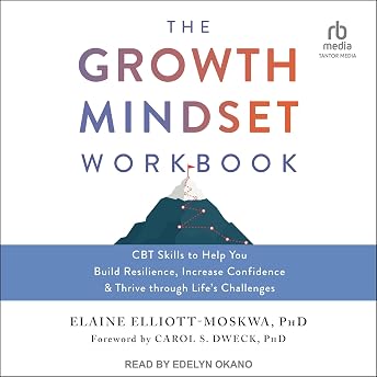 The Growth Mindset Workbook Audiobook by Elaine Elliott-Moskwa PhD episode artwork