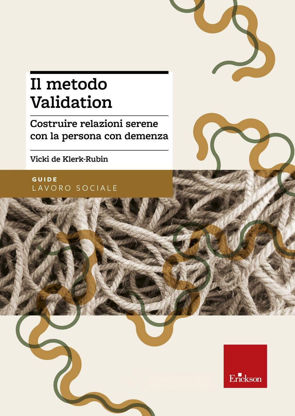 Il Metodo Validation. Costruire Relazioni Serene Con La Persona Con Demenza - 4