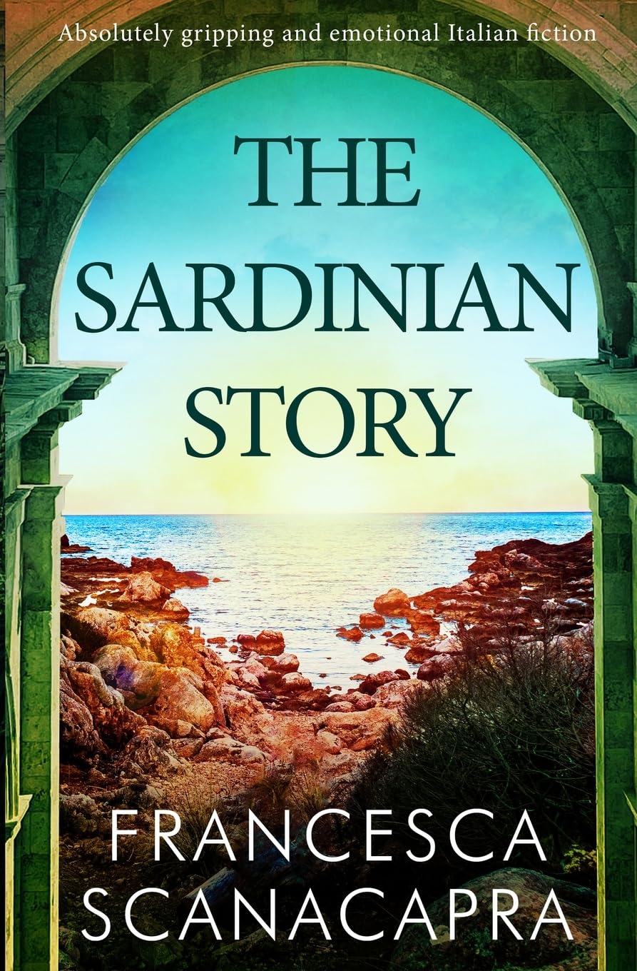 The Sardinian Story: An absolutely heartbreaking and unputdownable Italian historical novel