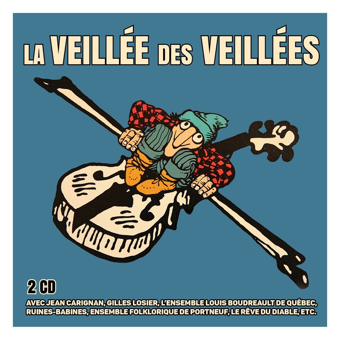 La veillée des veillées [Audio CD] Various