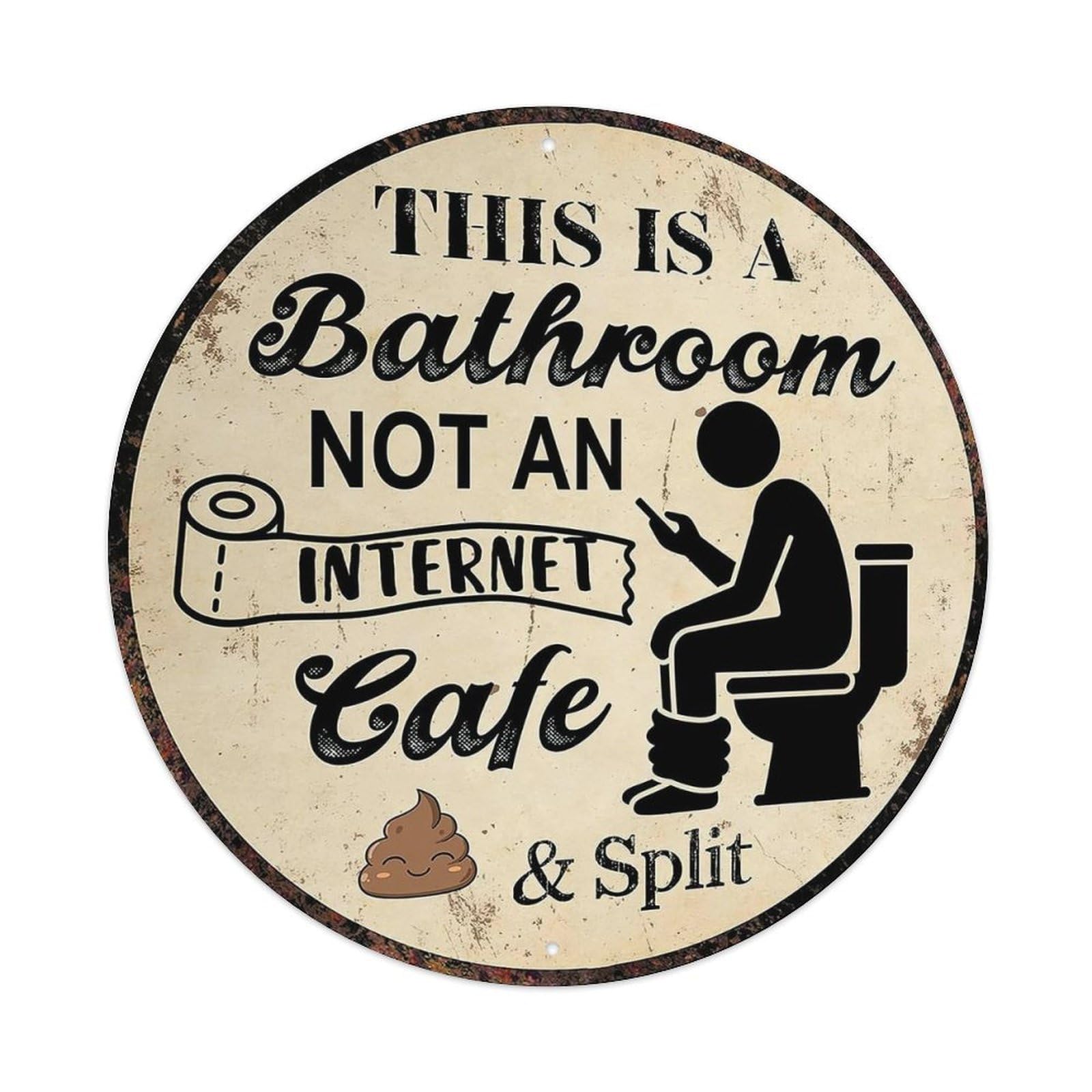 This Is A Bathroom Not An Internet Cafe Metal Tin Sign