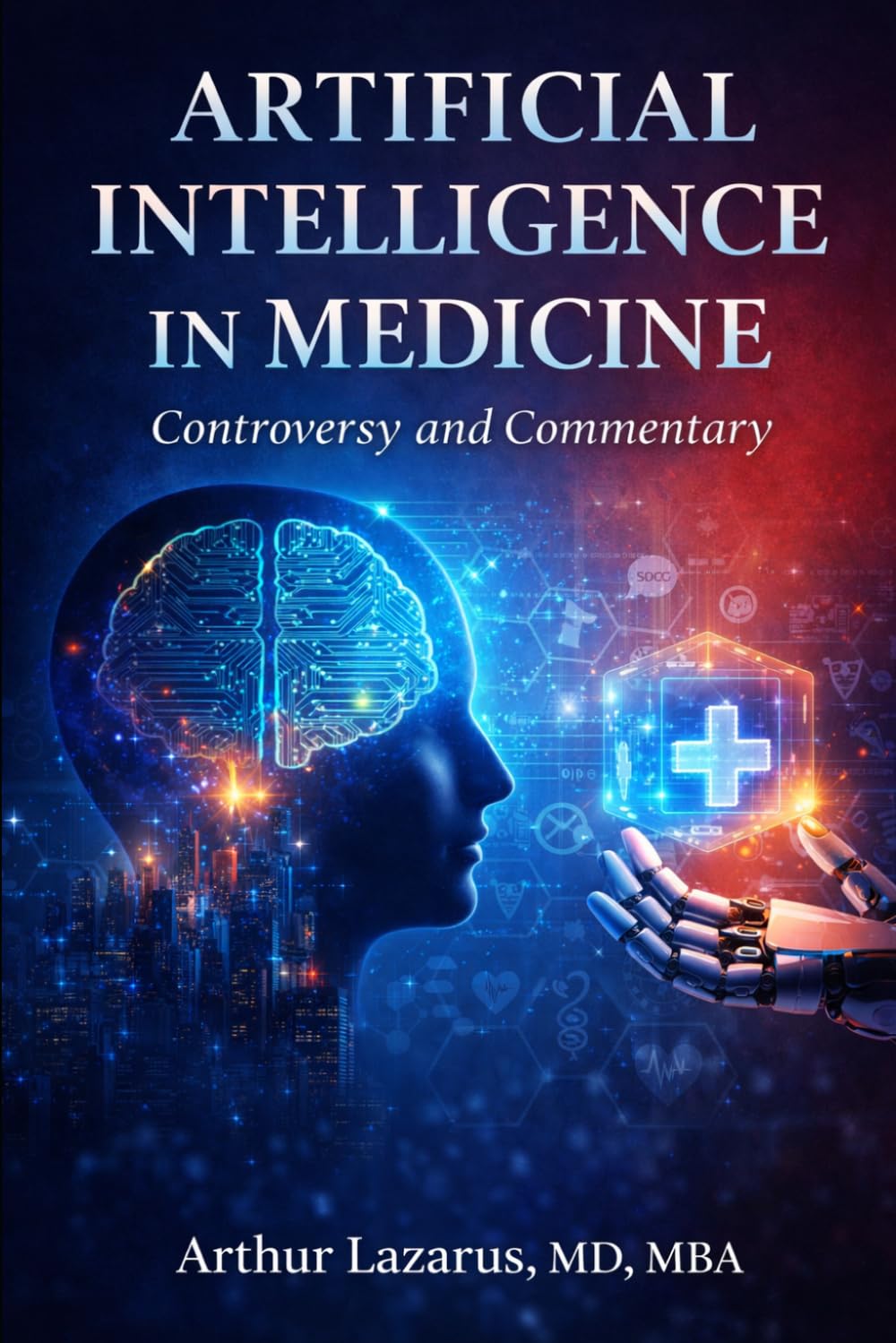 Artificial Intelligence in Medicine: Controversy and Commentary