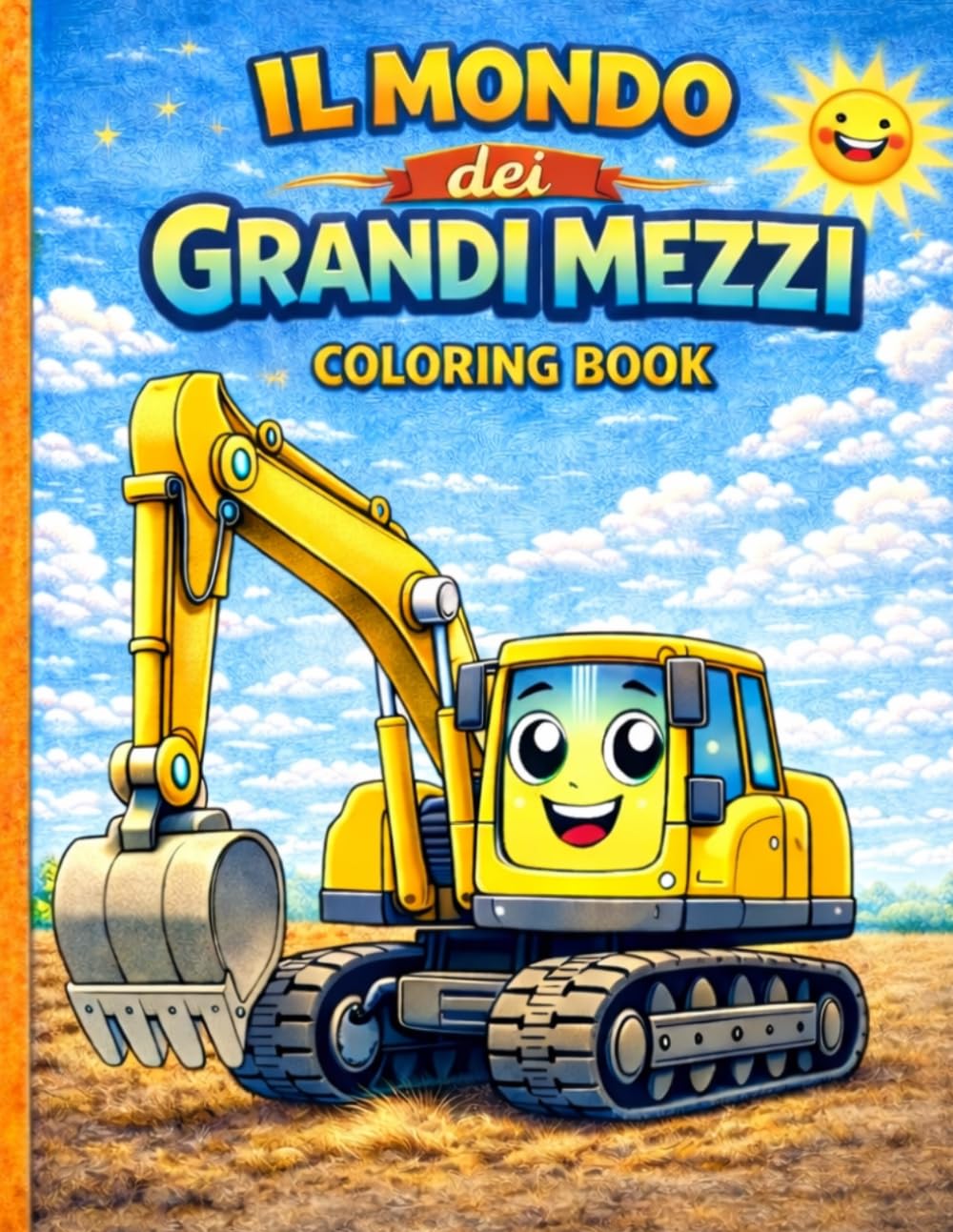 Il mondo dei grandi mezzi: Coloring book per bambini e ragazzi dai 4 ai 12 anni