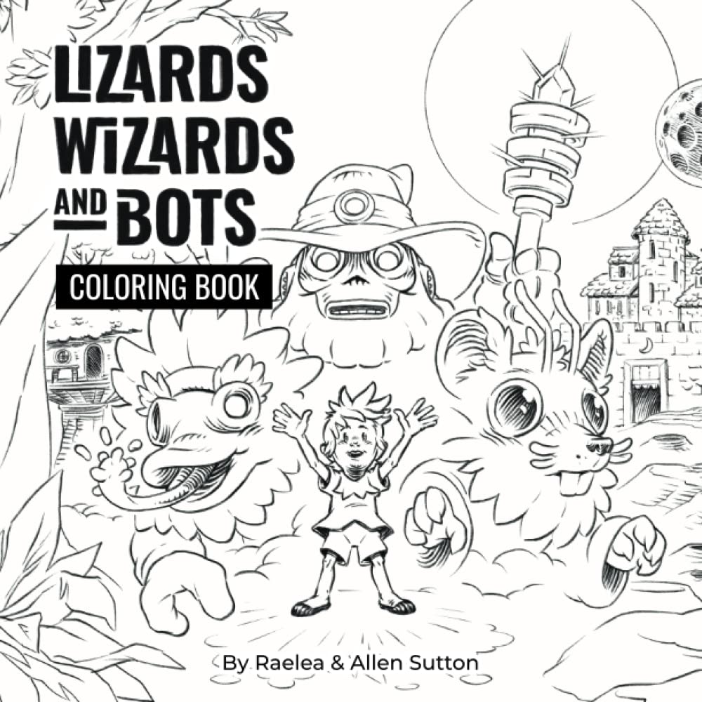 Lizards Wizards and Bots Coloring Book