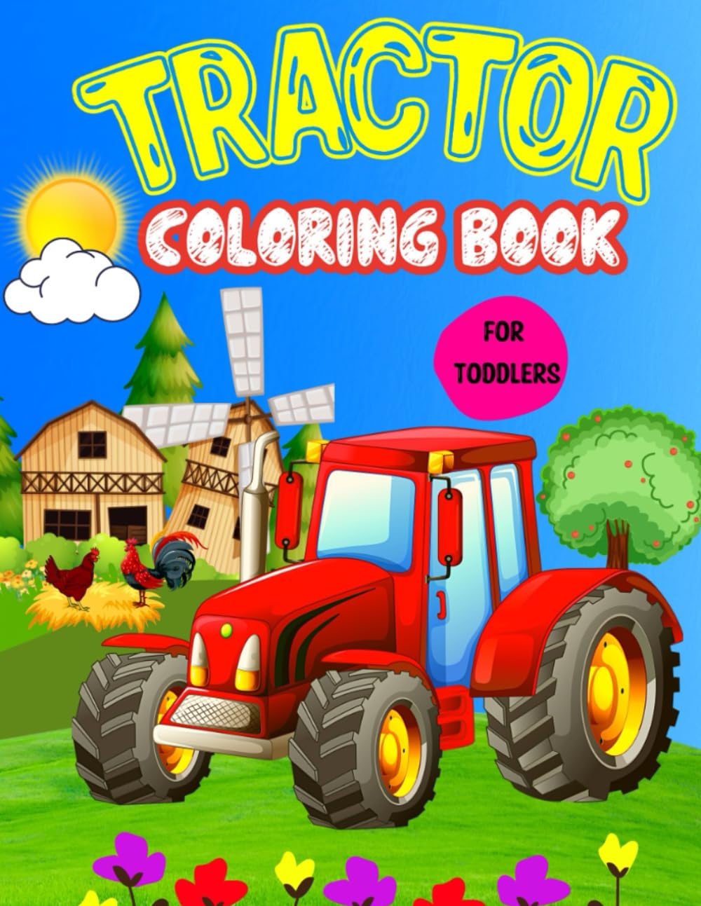 Tractor Coloring Book: For toddlers | For kids 1-5 | Beautiful Tractor Designs | Vehicle Coloring Book for Children |