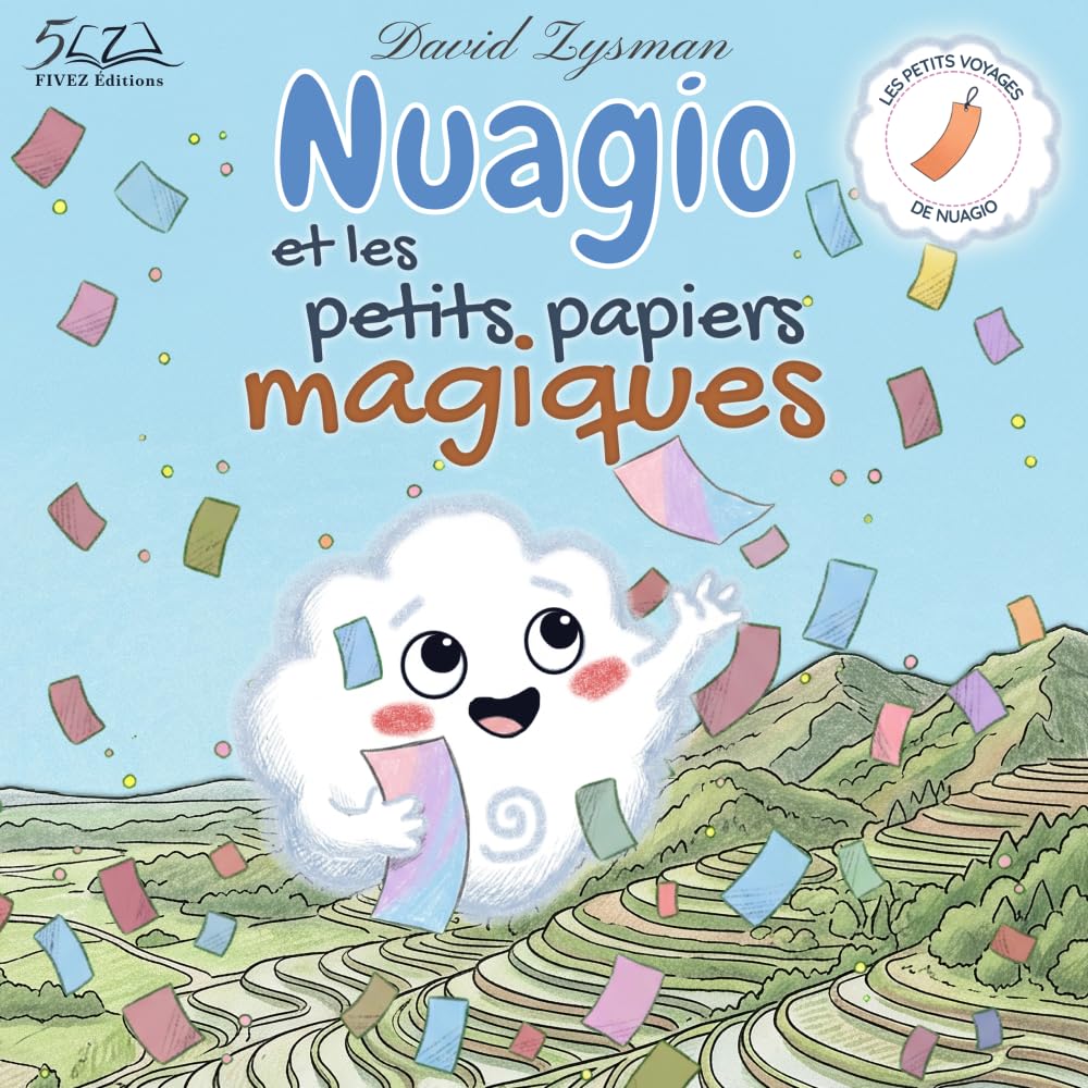 Nuagio et les petits papiers magiques: Un voyage poétique sur l'amitié et la gestion des émotions. (Les Petits Voyages de Nuagio)
