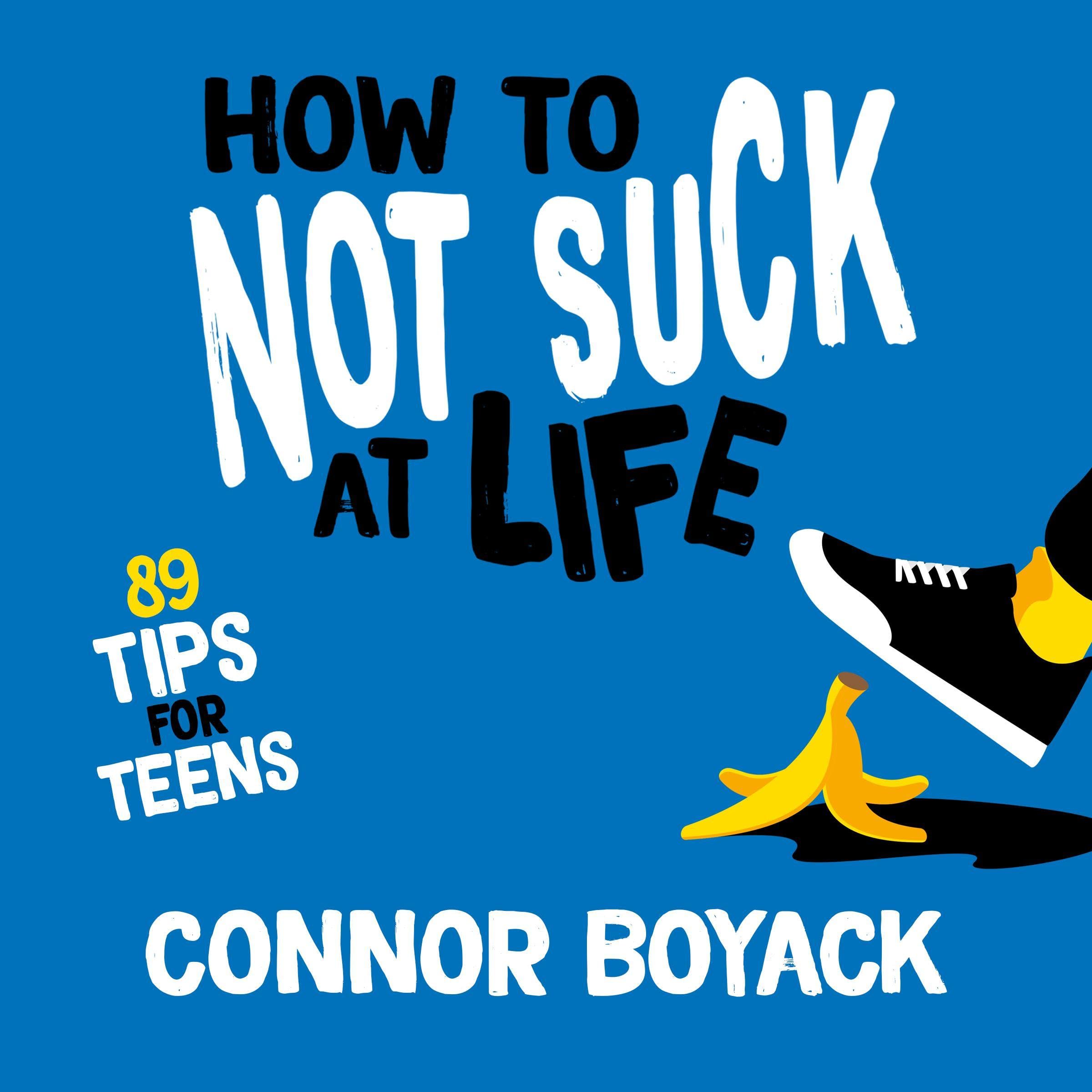 How to Not Suck at Life