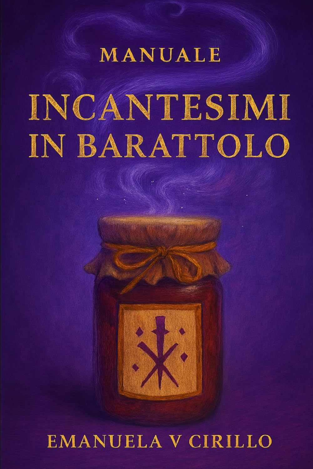 IL GRIMORIO DI SULPICIA: LA MAGIA DEI BARATTOLI: SPELL JARS MAGIC