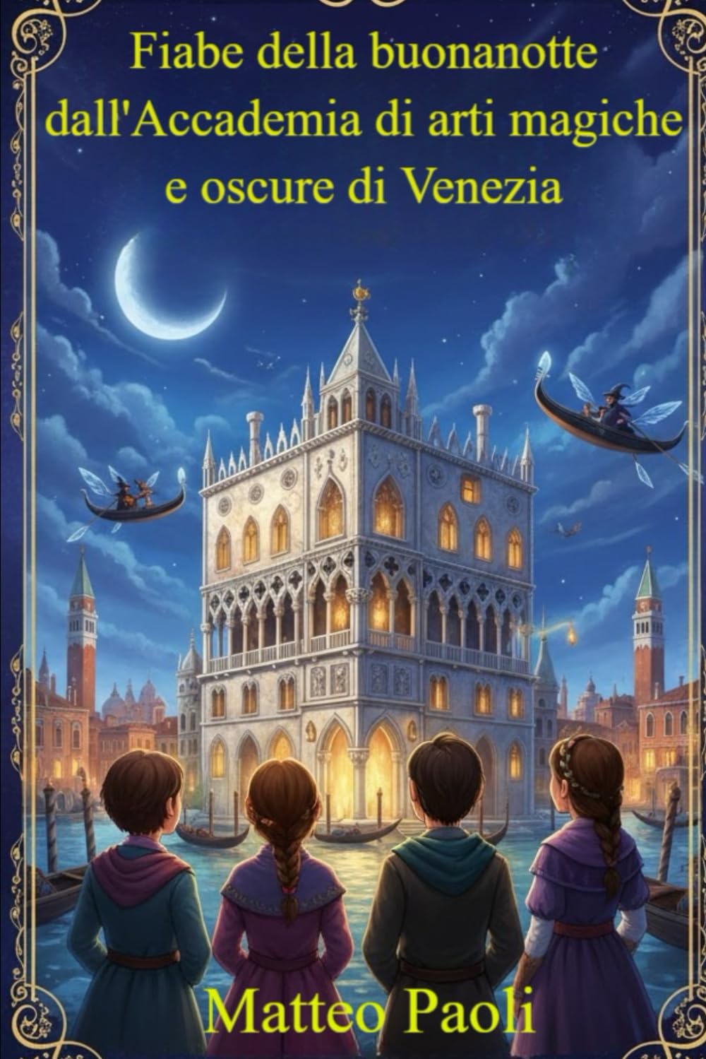 Fiabe della buonanotte dall'Accademia di arti magiche e oscure di Venezia