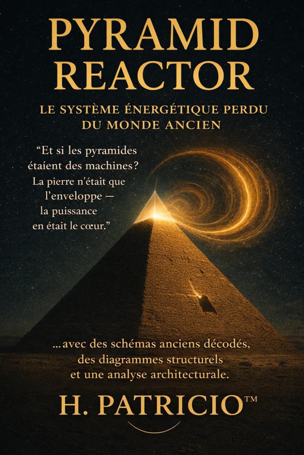 PYRAMID REACTOR: LE SYSTÈME ÉNERGÉTIQUE PERDU DU MONDE ANCIEN