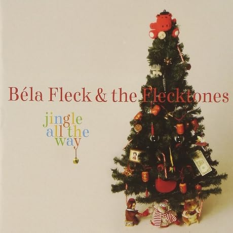 Bela Fleck & The Flecktones Jingle All The Way
