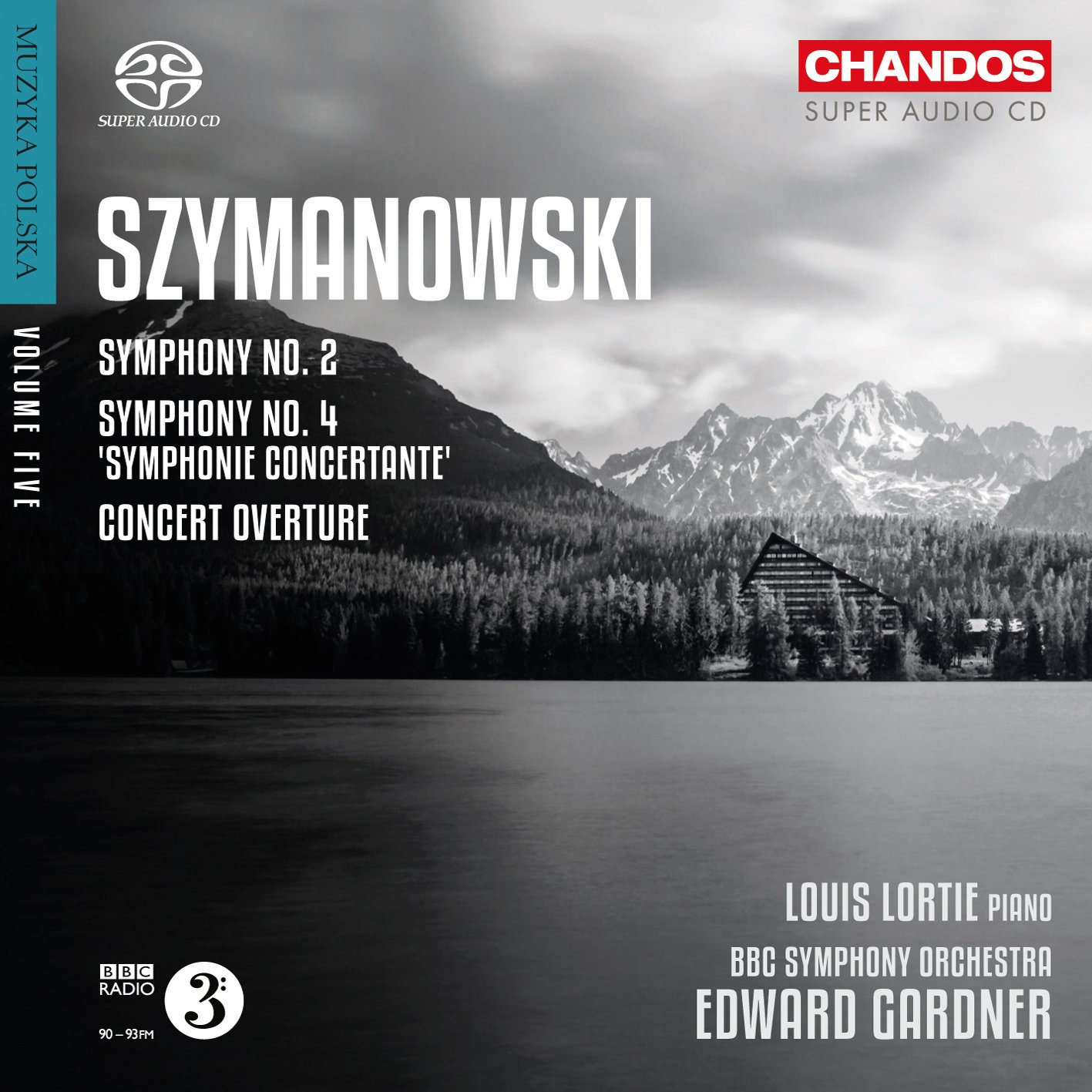 Szymanowski: Symphonies Nos. 2 & 4, Concert Overture