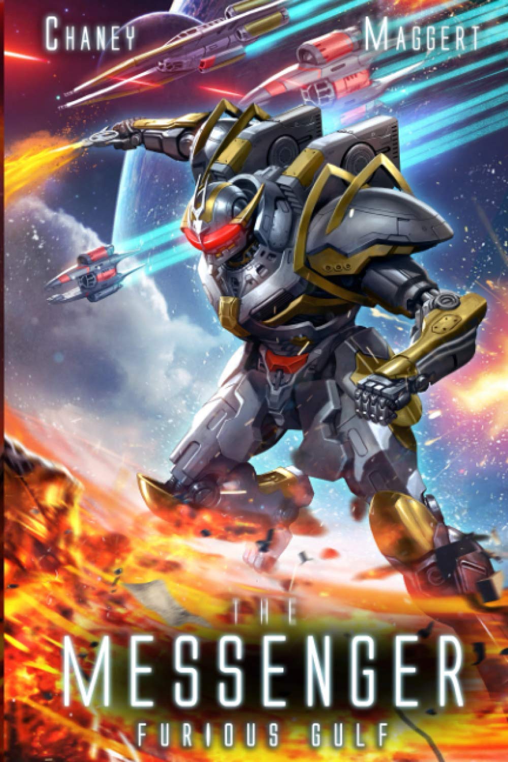 Furious Gulf: A Mecha Scifi Epic (The Messenger)