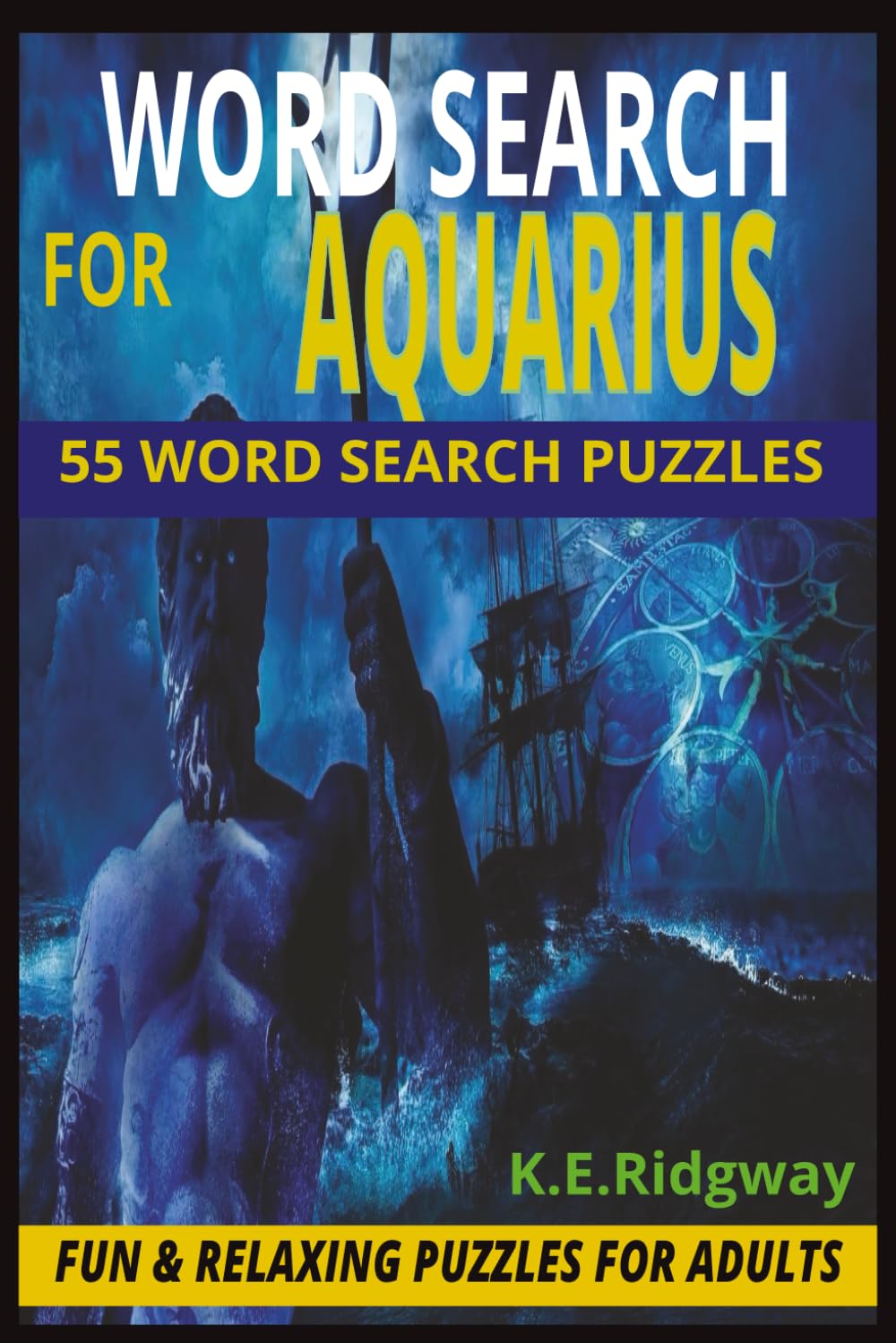 AQUARIUS: Zodiac Puzzles for the Innovative & Independent Mind (ZODIAC Word Search Series Puzzle Books)