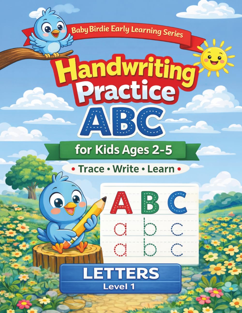 Handwriting Practice for Kids Ages 2–5 ABC Tracing Book: Baby Birdie Early Learning Series