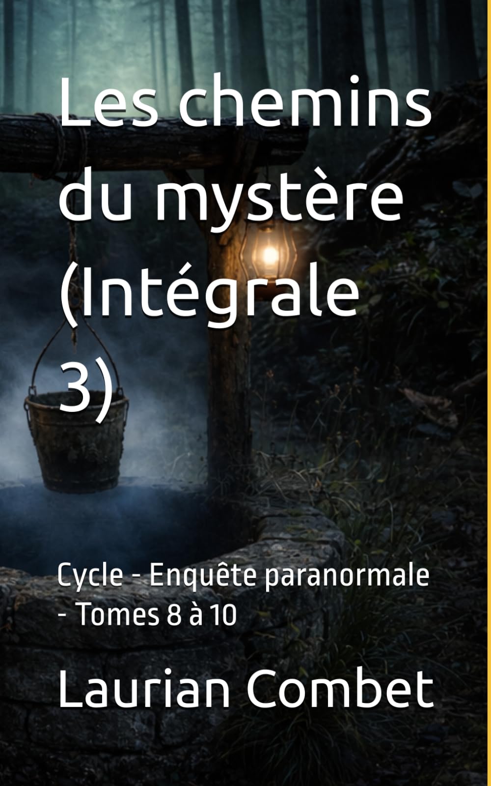 Les chemins du mystère (Intégrale 3): Cycle - Enquête paranormale - Tomes 8 à 10