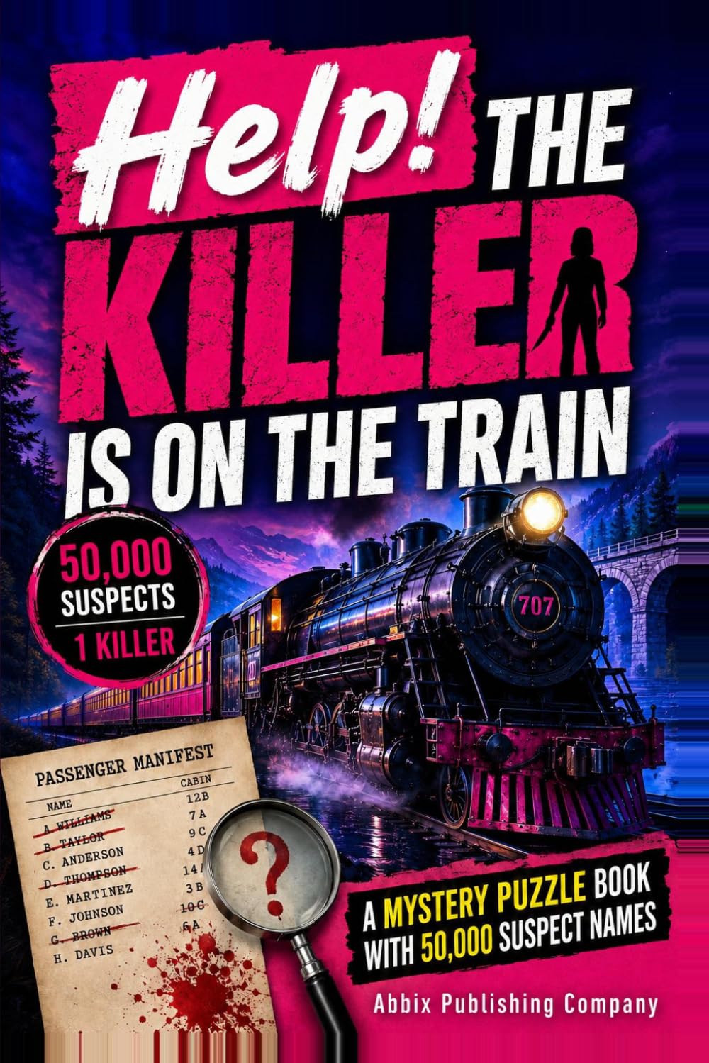 Help! The Killer Is On The Train: A Mystery Puzzle Book With 50,000 Suspect Names