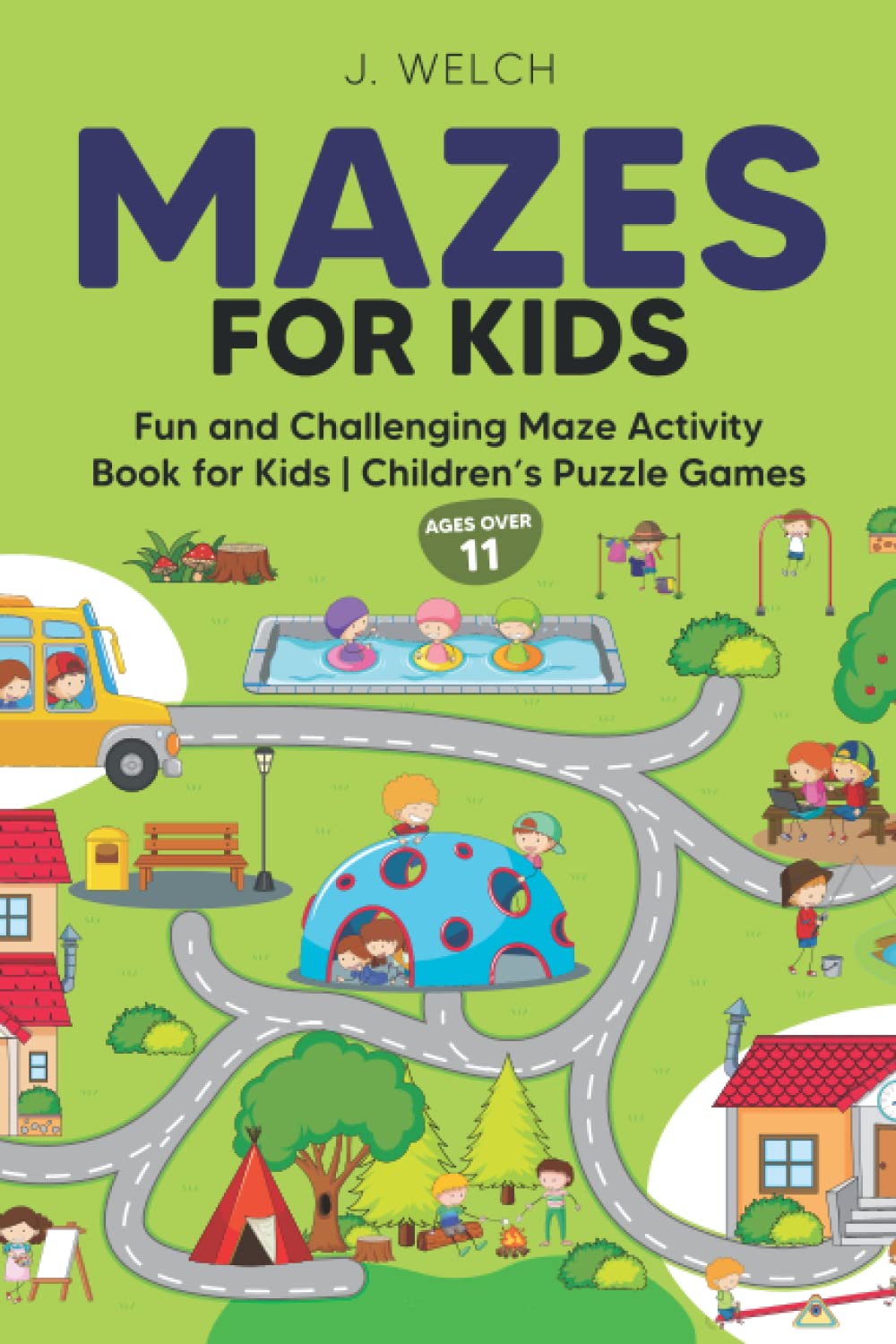 Mazes for Kids Ages Over 11: Fun and Challenging Maze Activity Book for Kids | Children's Puzzle Games