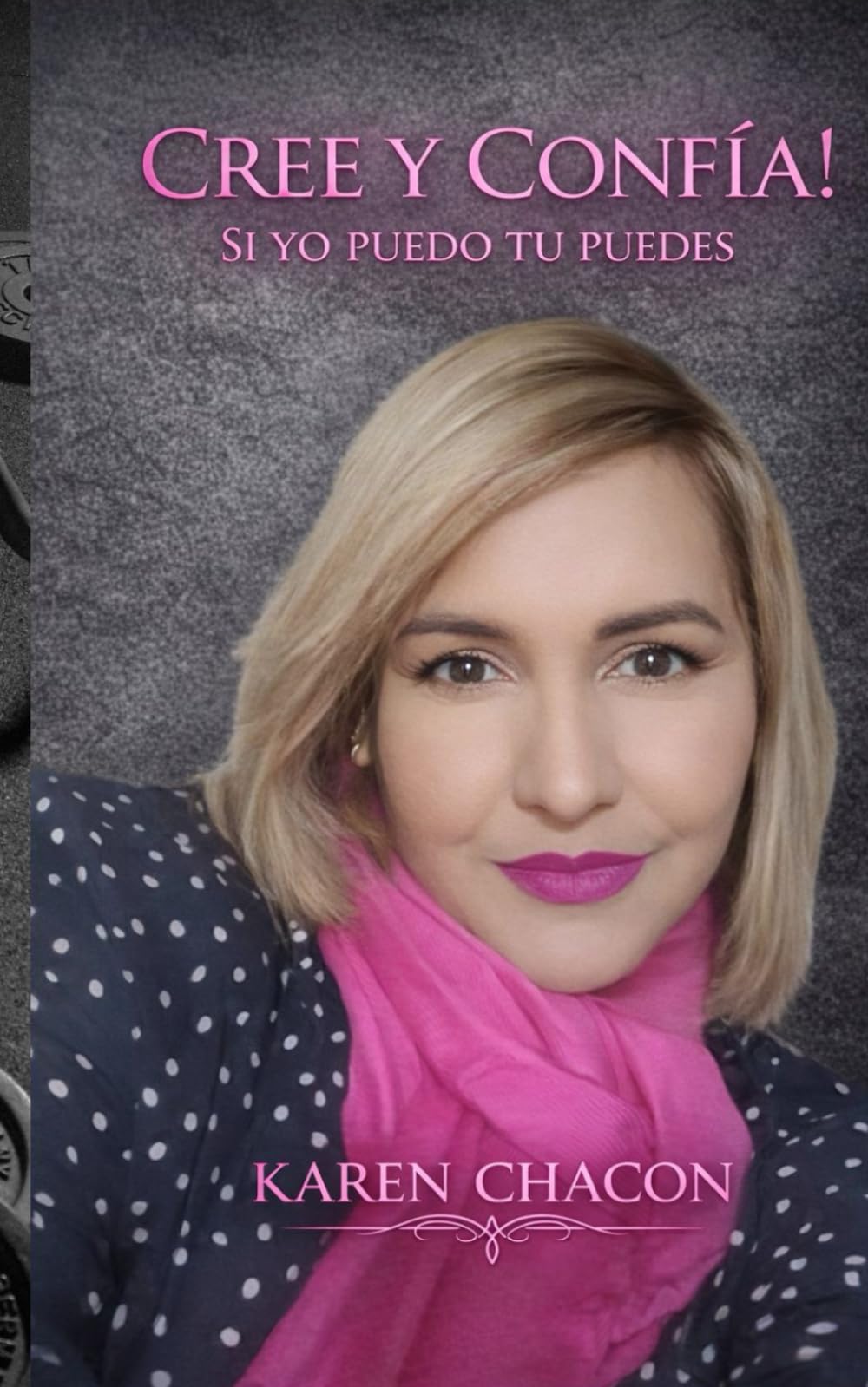 CREE Y CONFIA: SI YO PUEDO TU PUEDES!