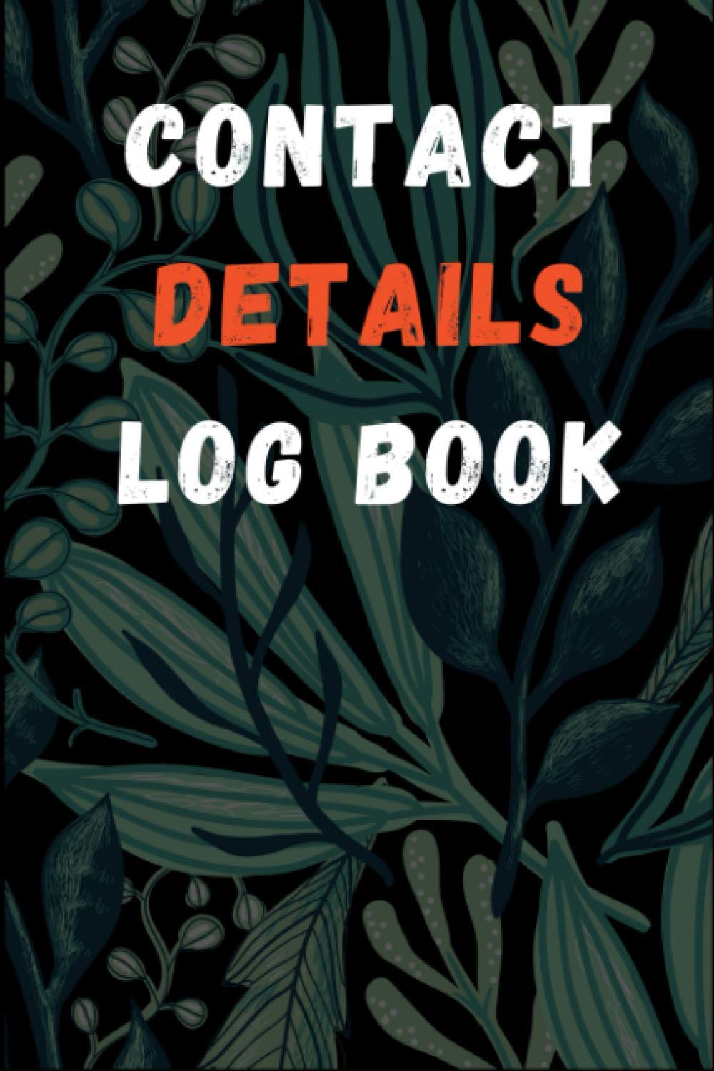 contact details log book: Contact Information Log Book to Keep Track Your visitor Information, address and contact number