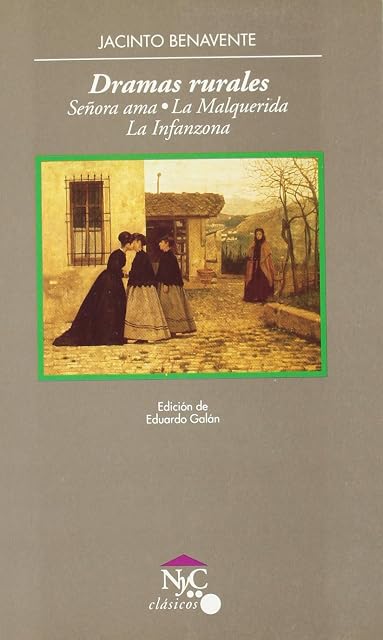 Portada de Dramas Rurales ; Señora Ama ; la Malquerida ; la Infanzona