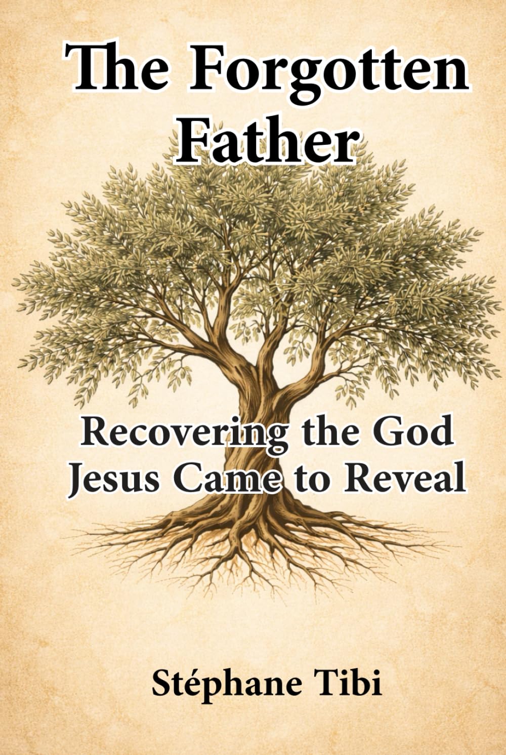 The Forgotten Father: Recovering the God Jesus Came to Reveal