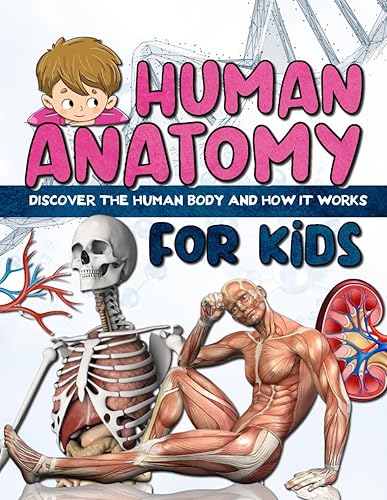 HUMAN ANATOMY FOR KIDS Discover the human body - book for children and teens