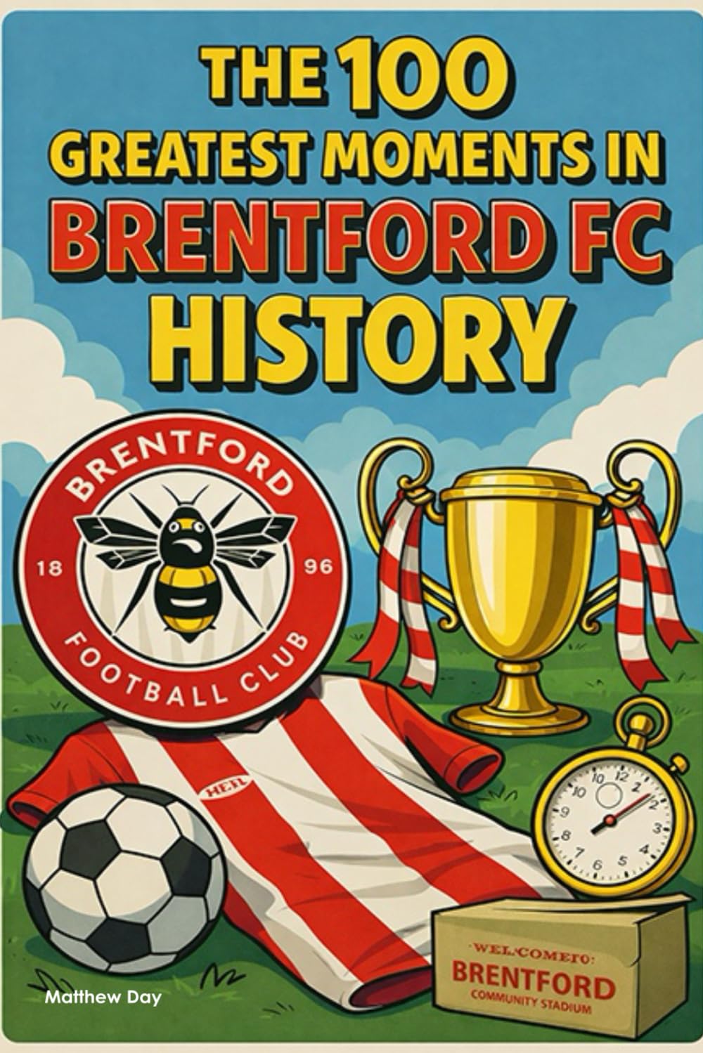 The 100 Greatest Moments in Brentford FC History