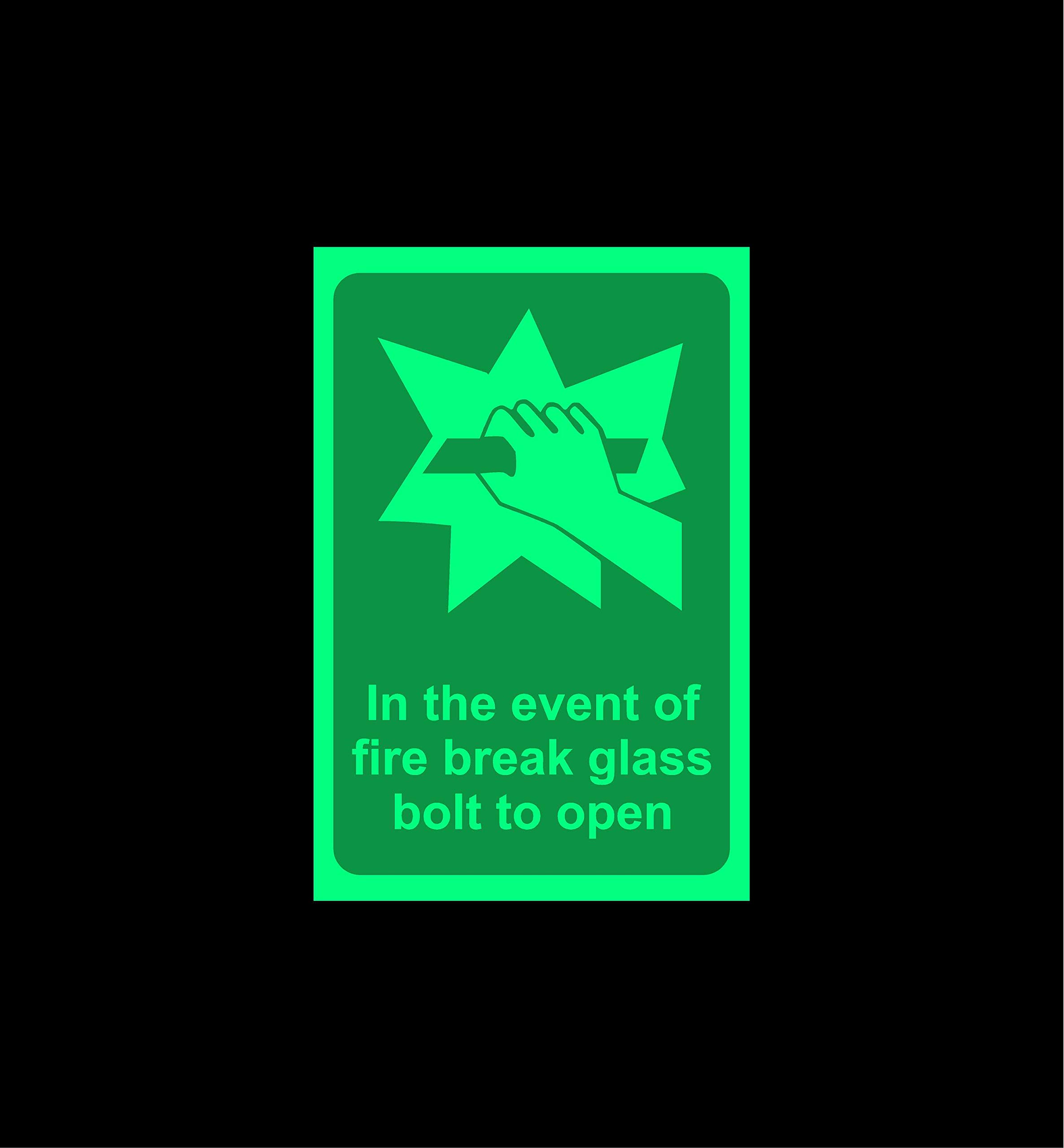 In the event of fire break glass bolt to open Safety sign - 1.2mm Photoluminescent glow in the dark rigid plastic with self adhesive backing 200mm x 150mm