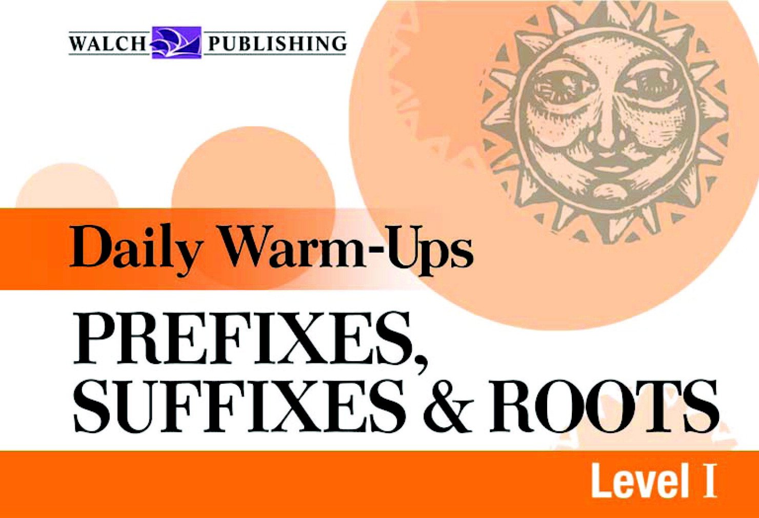 Daily Warm-Ups: Prefixes, Suffixes, & Roots (Daily Warm-Ups English/Language Arts)