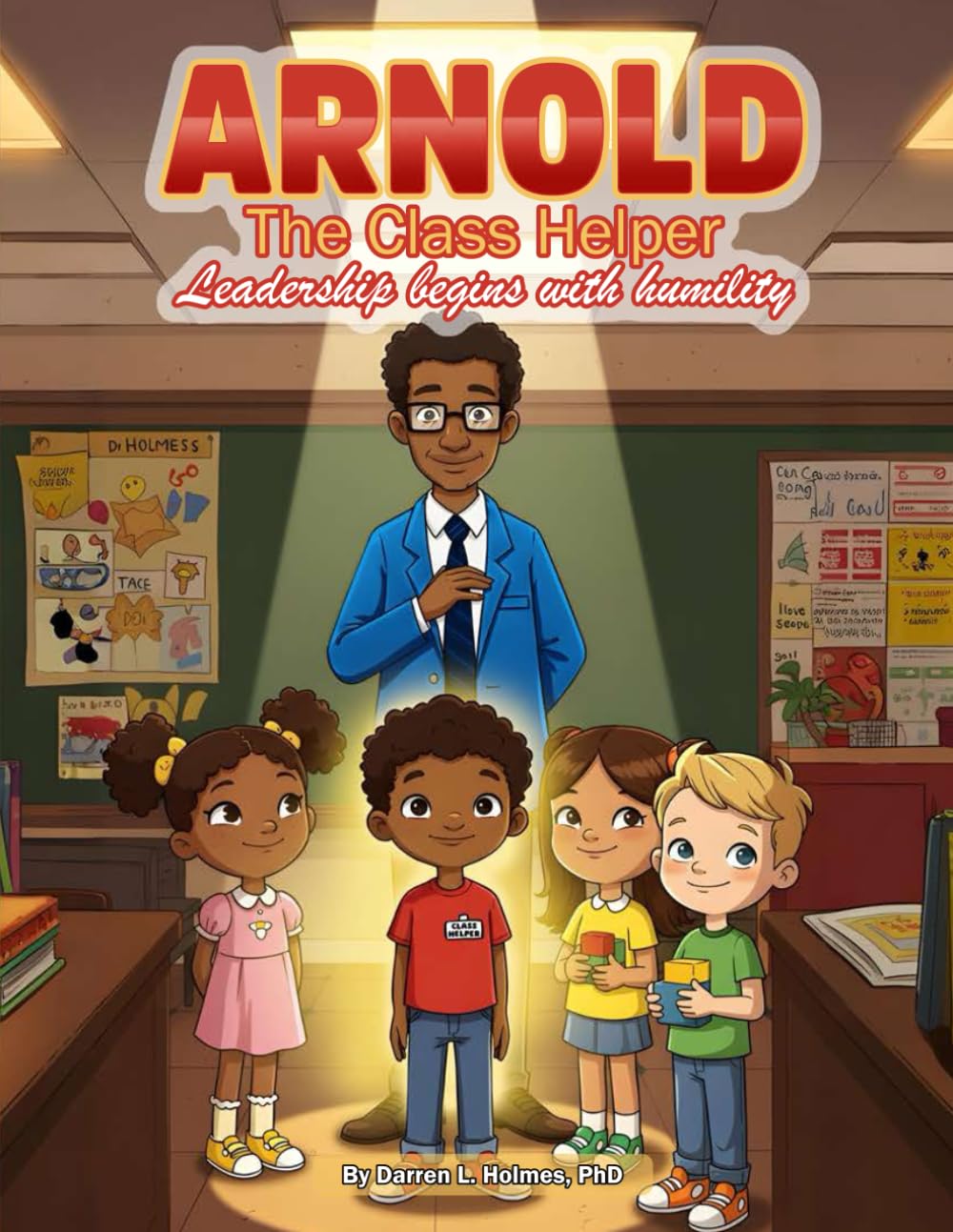 Arnold The Class Helper: Leadership begins with humility