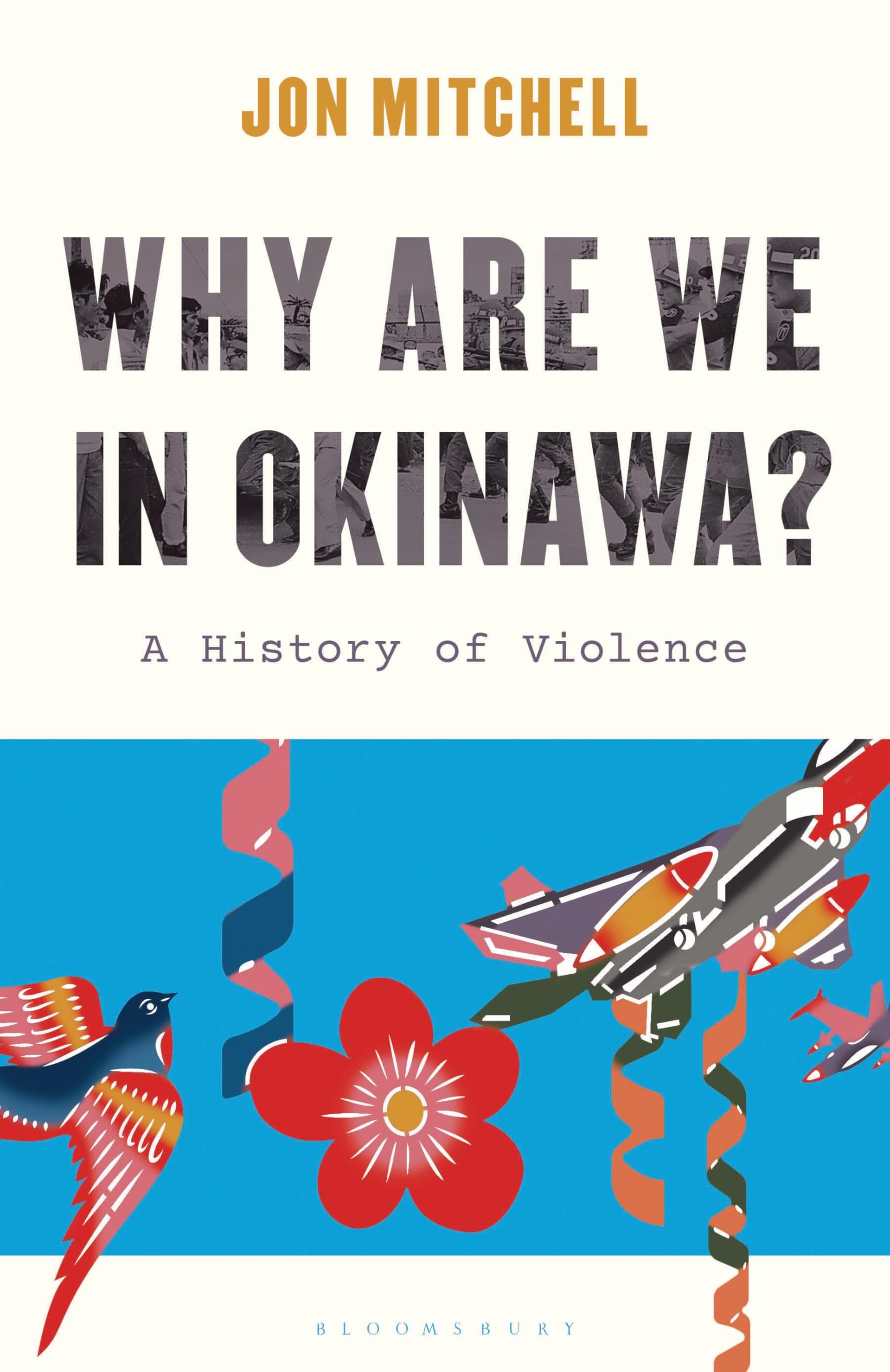 Why are we in Okinawa by Jon Mitchell HARDBACK 9781538188392