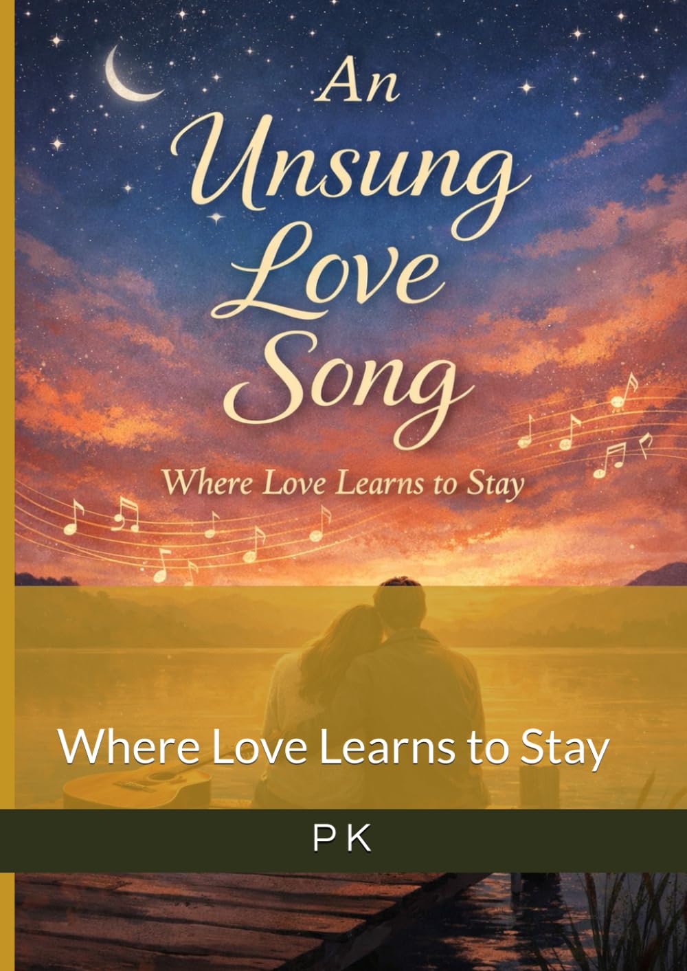 The Silence Between Notes: Where Love Learns to Stay (The Unsung Song)