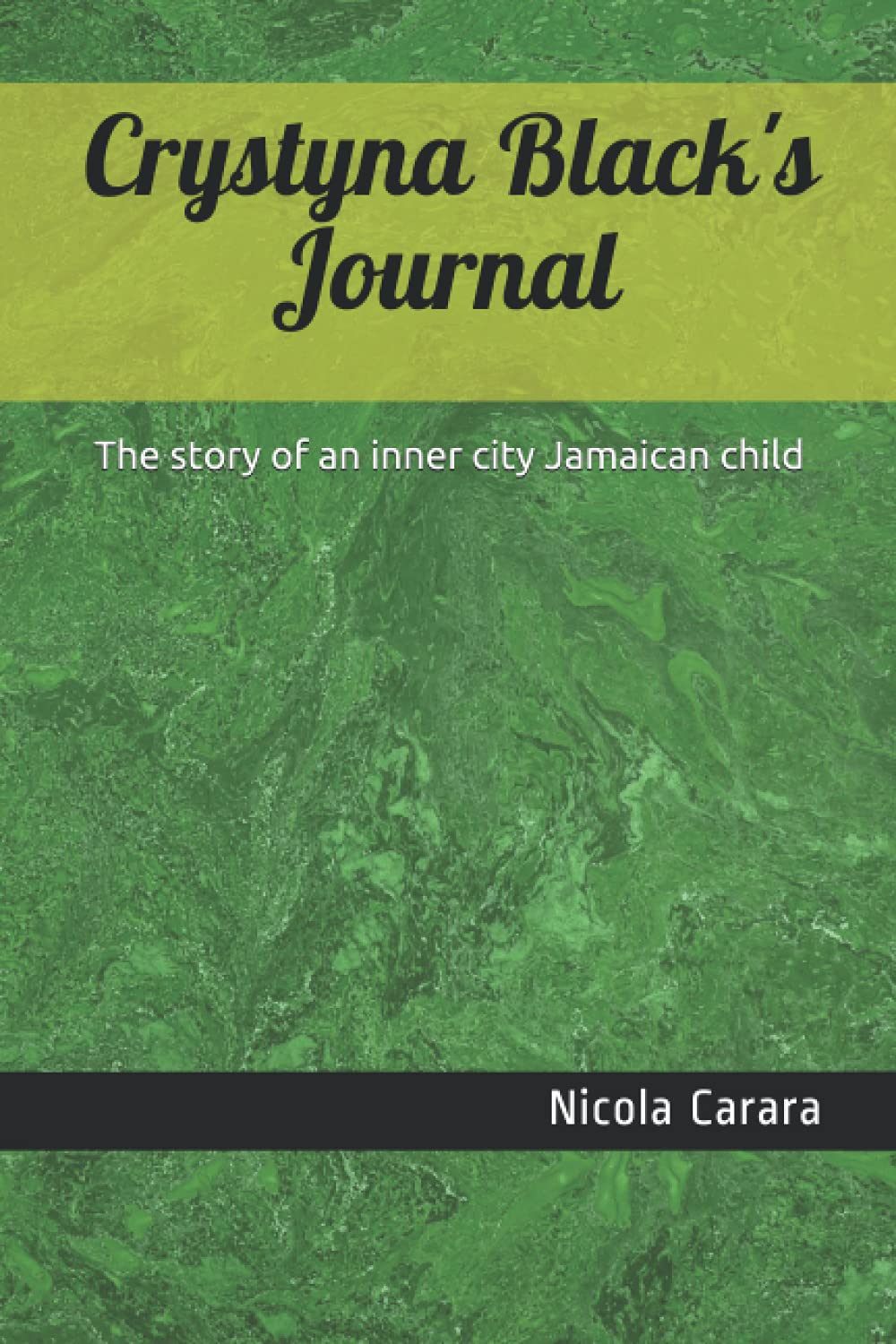 Independently Published Crystyna Black's Journal: The story of an inner city Jamaican child