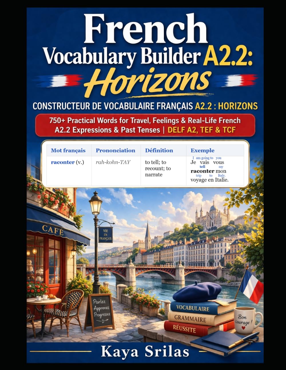 French Vocabulary Builder A2.2: Horizons / Constructeur de vocabulaire français A2.2 : Horizons: 650+ Practical Words for Feeling & Real-Life French | ... / Constructeur de vocabulaire français)