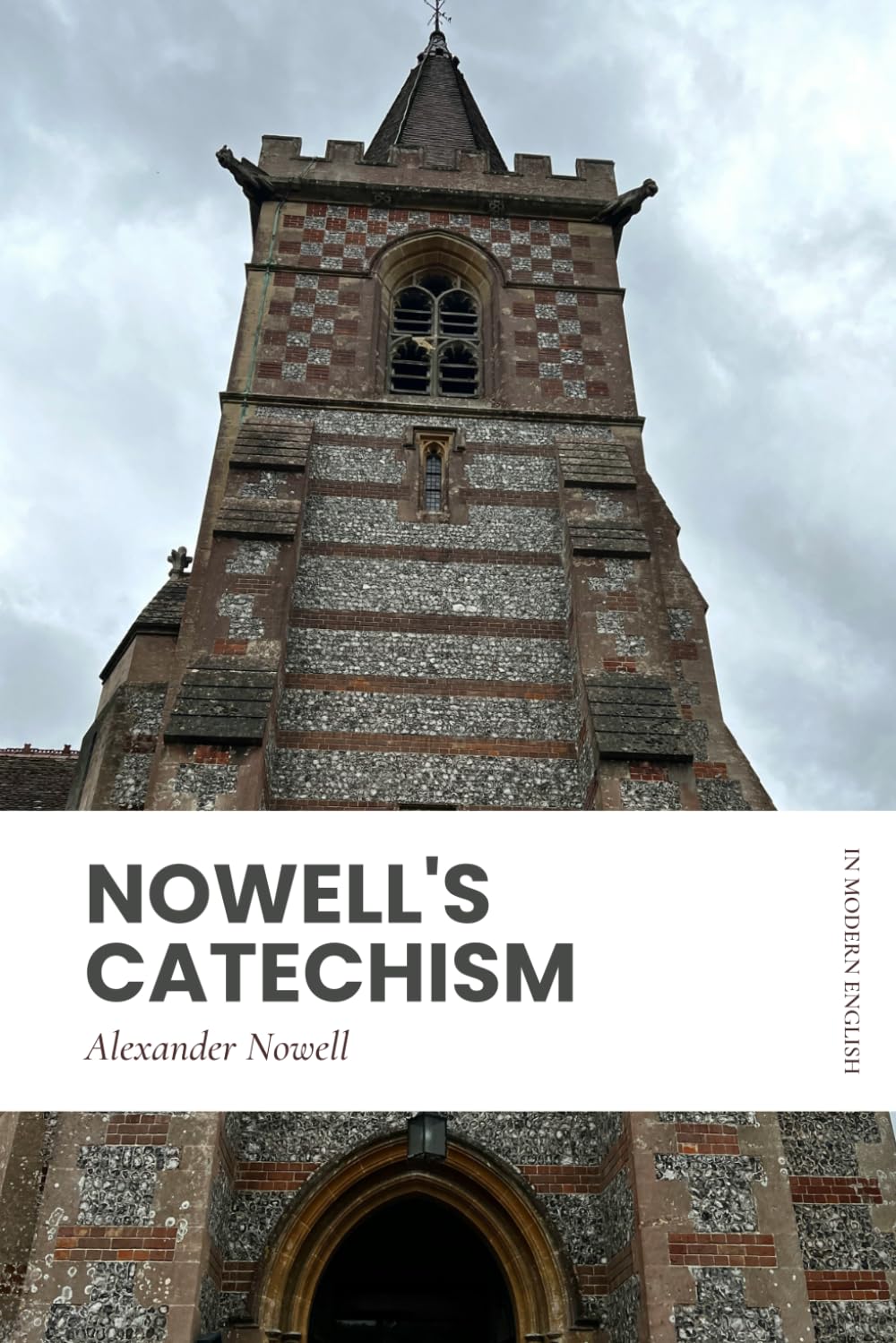 Nowell's Catechism: Modern, Updated Translation (Easy to Read)